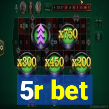 5r bet